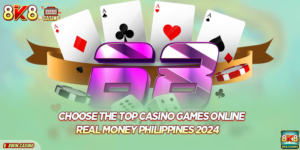 Choose The Top Casino Games Online Real Money Philippines 2024