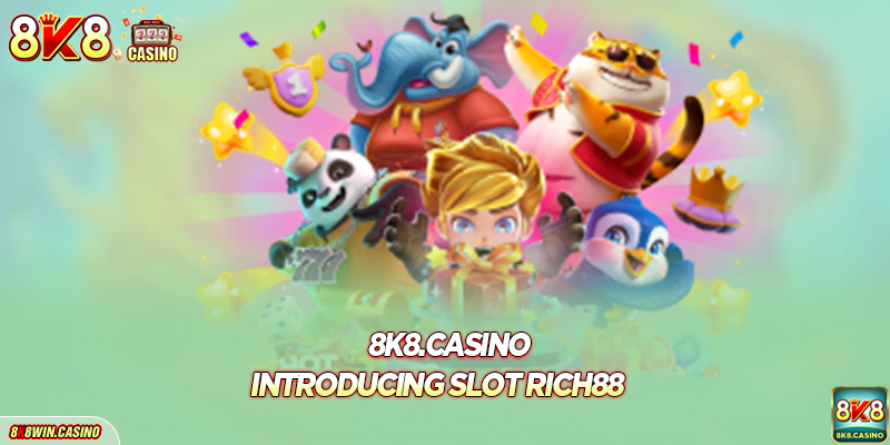 Introducing Slot Rich88