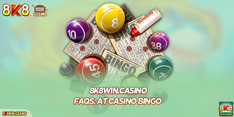 FAQs: At Casino bingo