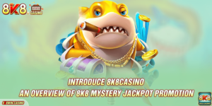 An Overview Of 8k8 Mystery Jackpot Promotion