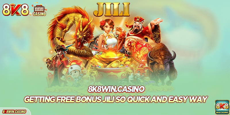 Getting Free Bonus JILI So Quick And Easy Way